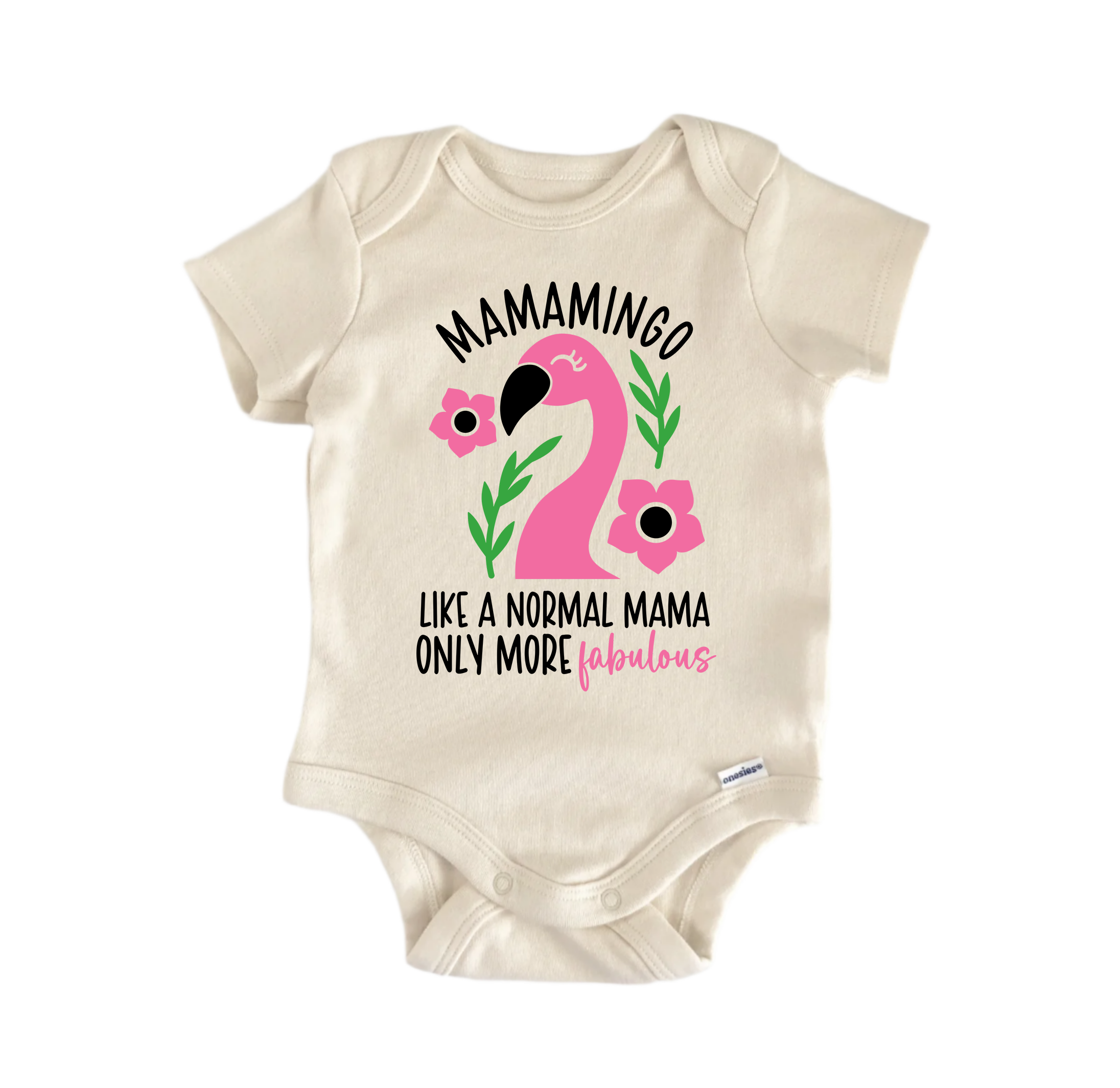 Mamamingo Like A Normal Mama Flamingo - Baby Boy Girl Clothes Infant